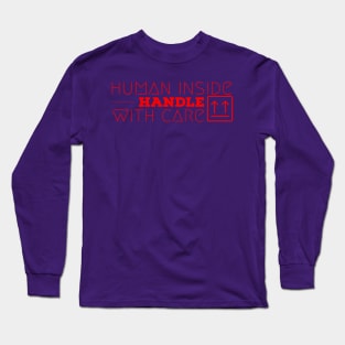 Handle with care Long Sleeve T-Shirt